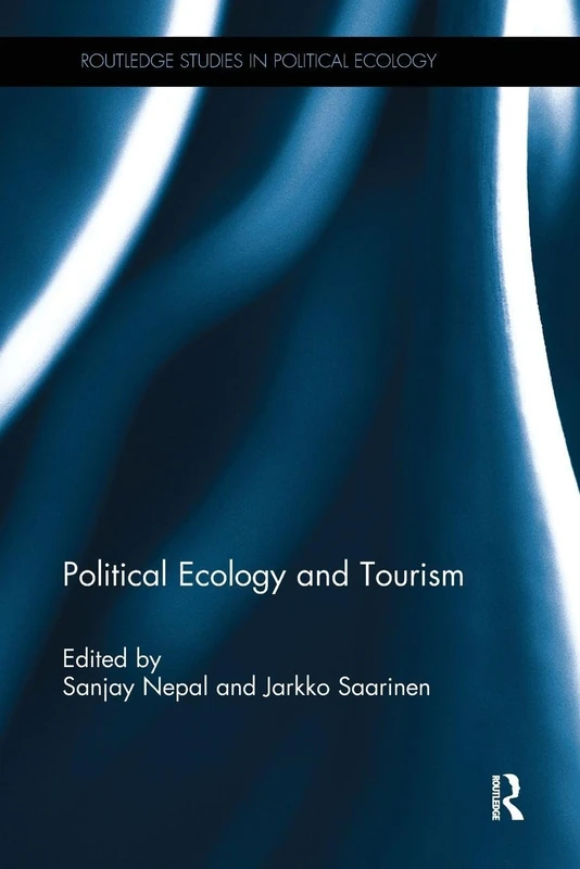 Political Ecology and Tourism (Routledge Studies in Political Ecology)