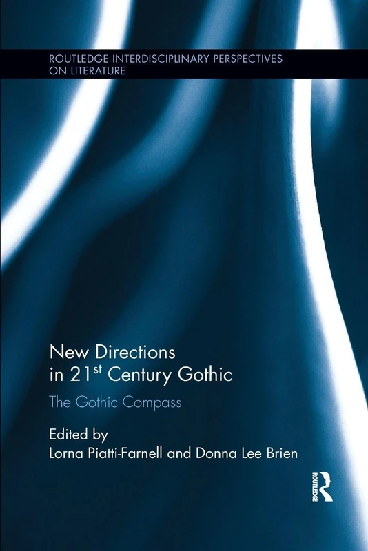 Routledge New Directions in 21st-Century Gothic Book