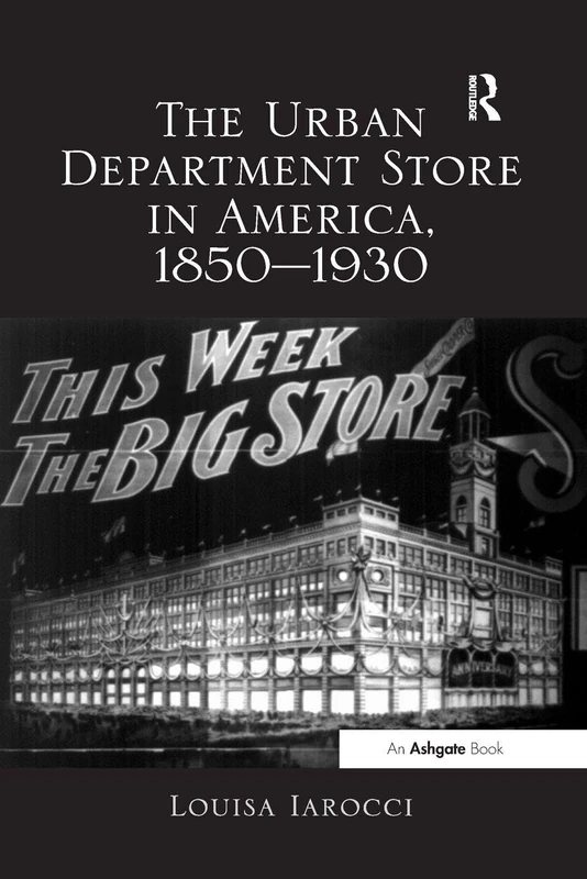 The Urban Department Store in America, 1850–1930 - Image 1