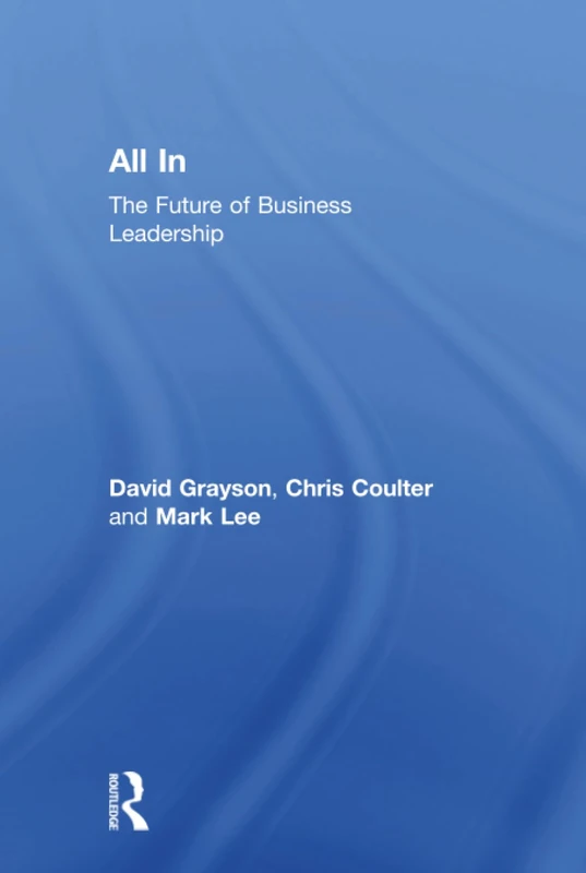 All In: The Future of Business Leadership