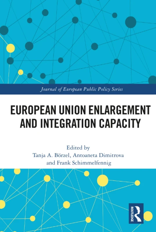 Routledge European Union Enlargement and Integration Capacity