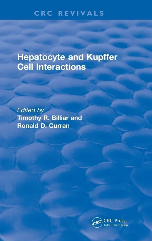 Revival: Hepatocyte and Kupffer Cell Interactions (1992) (CRC Press Revivals) - Image 1
