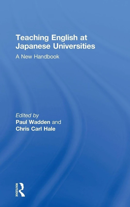 Teaching English at Japanese Universities: A New Handbook