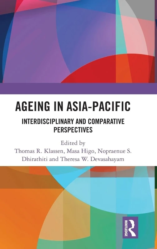 Ageing in Asia-Pacific: Interdisciplinary and Comparative Perspectives