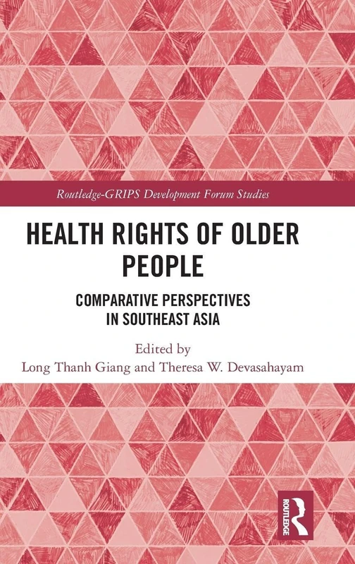Routledge Health Rights of Older People - Southeast Asia Study