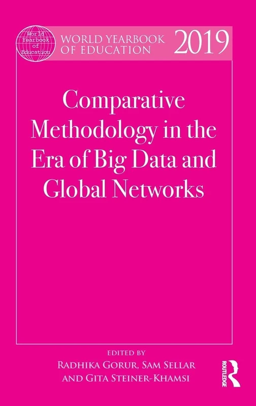 World Yearbook of Education 2019: Comparative Methodology in the Era of Big Data and Global Networks