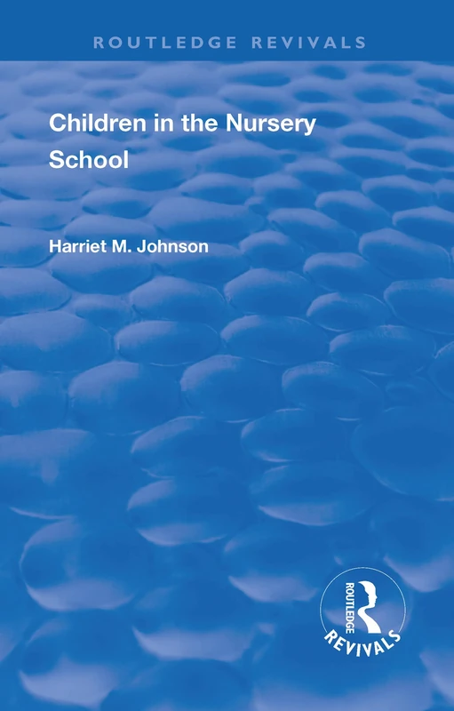 Revival: Children in the Nursery School (1928) (Routledge Revivals) - Image 1