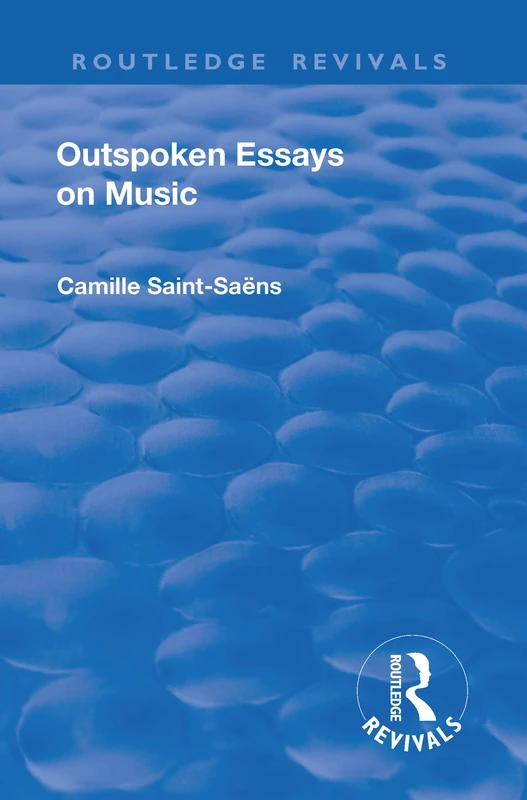 Routledge Revival: Outspoken Essays on Music (1922) - Books - Image 1