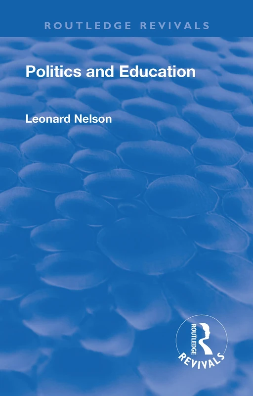 Revival: Politics and Education (1928) (Routledge Revivals)