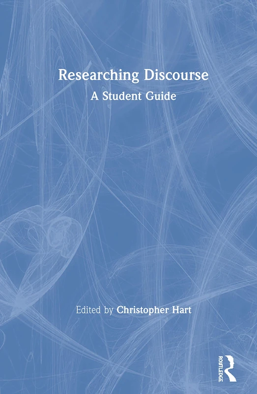 Researching Discourse: A Student Guide