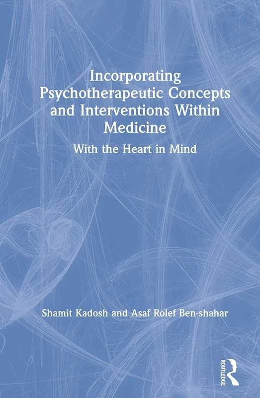 Routledge Incorporating Psychotherapeutic Concepts in Medicine