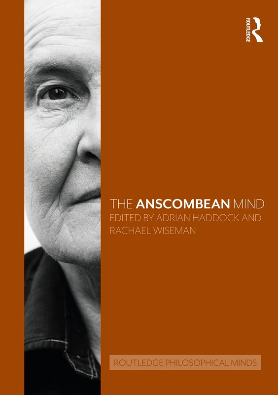 The Anscombean Mind (Routledge Philosophical Minds)