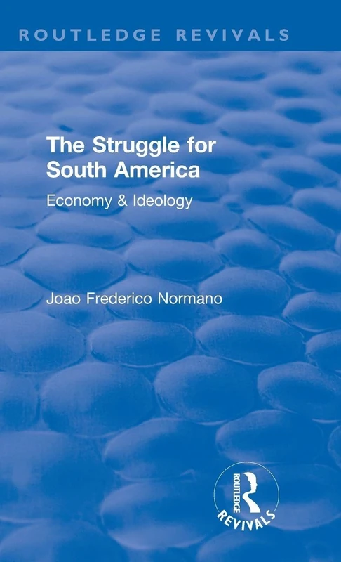 Routledge Revival: The Struggle for South America (1931) - Image 1