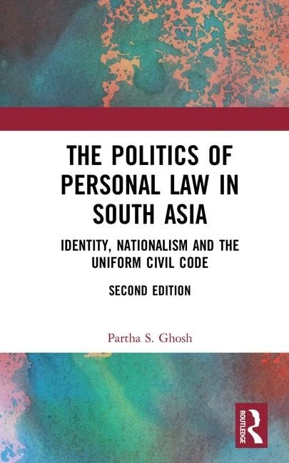 Routledge - The Politics of Personal Law in South Asia Book
