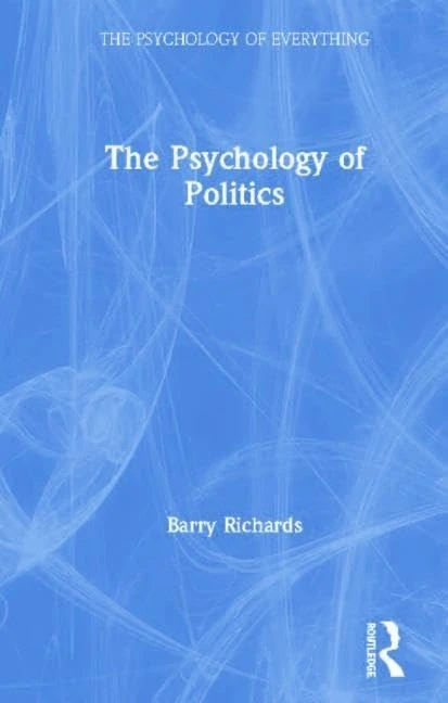 The Psychology of Politics (The Psychology of Everything)