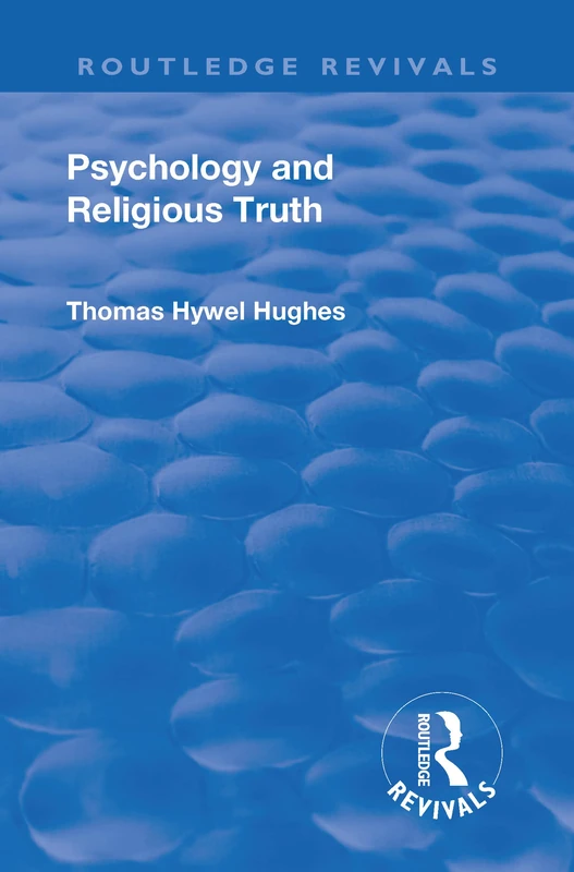 Revival: Psychology and Religious Truth (1942) (Routledge Revivals)