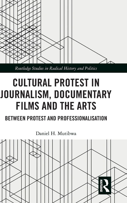 Routledge Cultural Protest in Journalism and Documentary Films