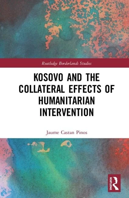 Routledge Kosovo and the Collateral Effects of Intervention