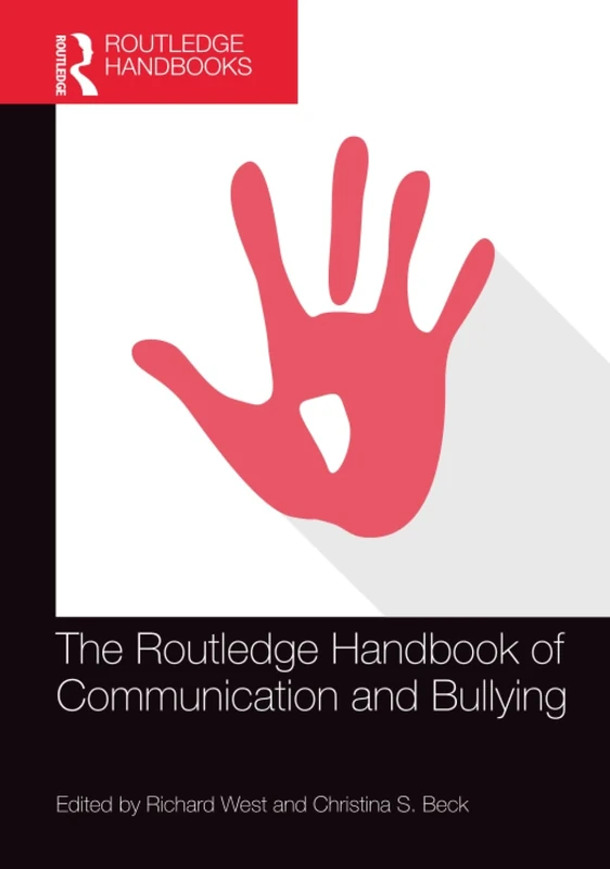 The Routledge Handbook of Communication and Bullying