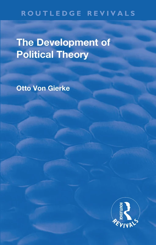 The Revival: The Development of Political Theory (1939) (Routledge Revivals)