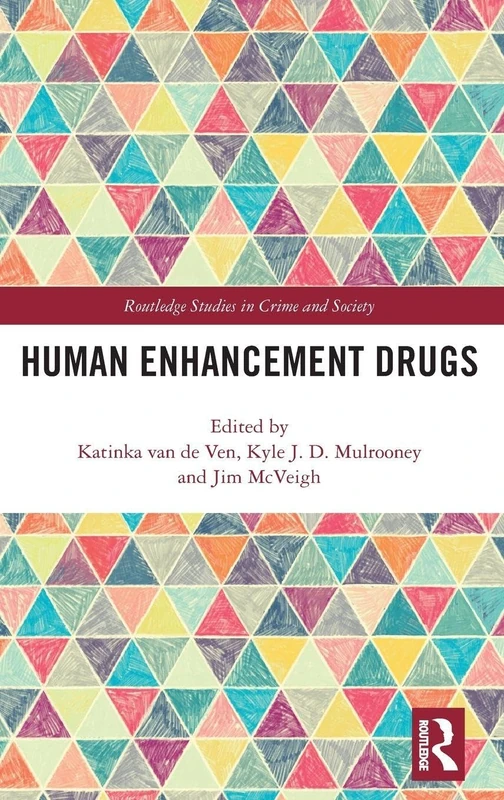 Human Enhancement Drugs (Routledge Studies in Crime and Society)