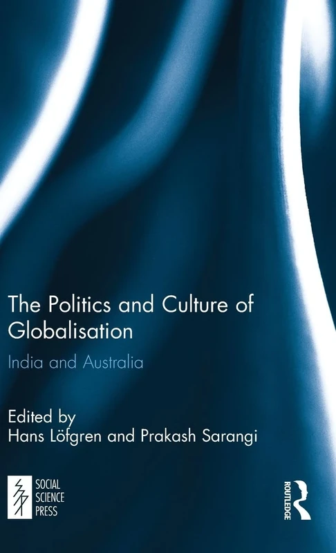 The Politics and Culture of Globalisation: India and Australia