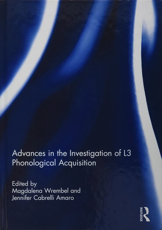 Advances in the Investigation of L3 Phonological Acquisition