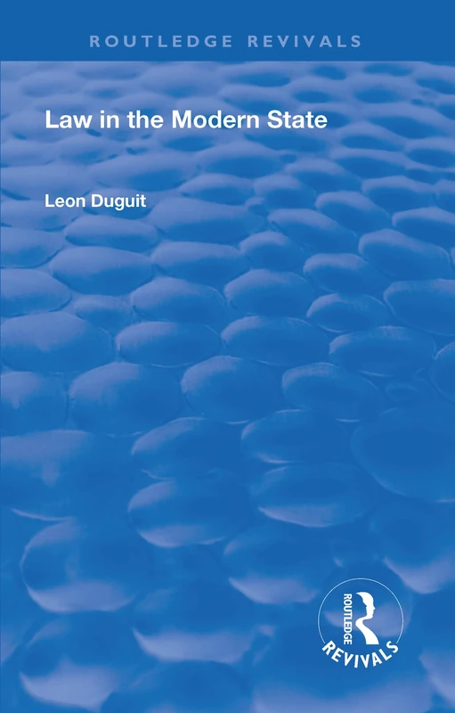 Revival: Law in the Modern State (1921) (Routledge Revivals)