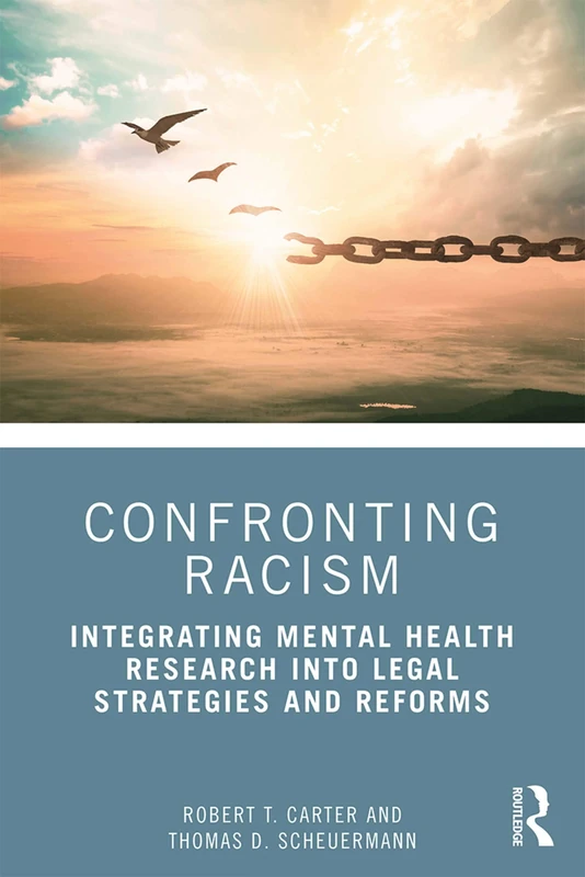 Routledge - Confronting Racism: Mental Health and Legal Reform