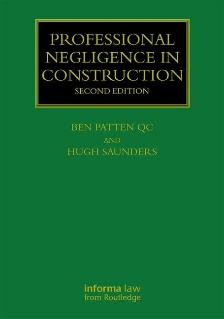 Professional Negligence in Construction (Construction Practice Series)