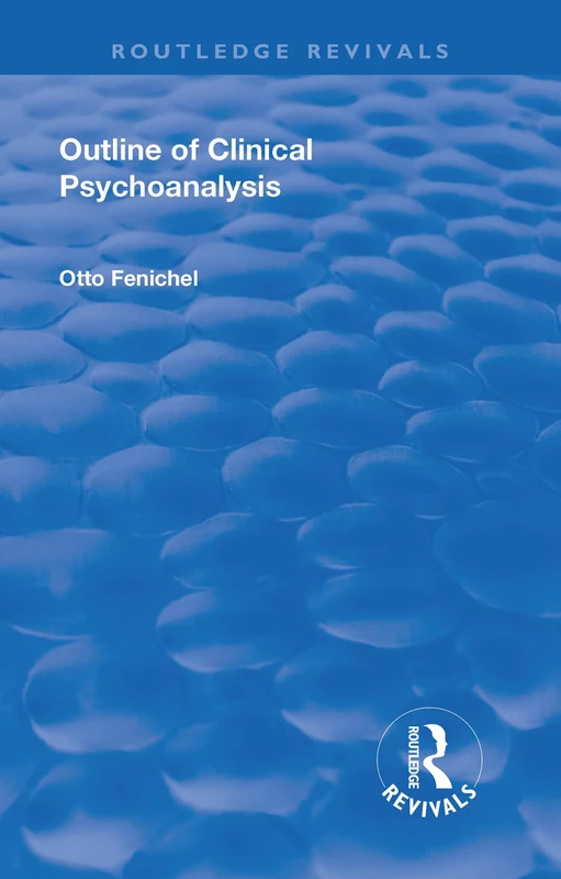 Revival: Outline of Clinical Psychoanalysis (1934) (Routledge Revivals)