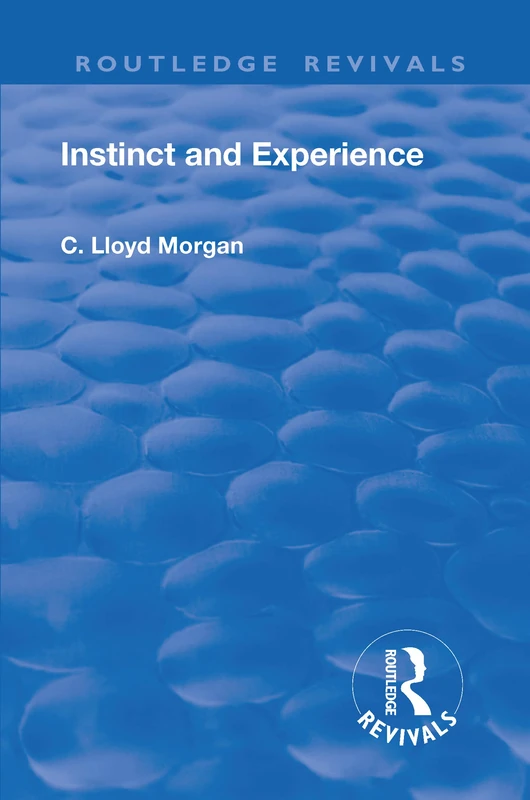 Revival: Instinct and Experience (1912) (Routledge Revivals)