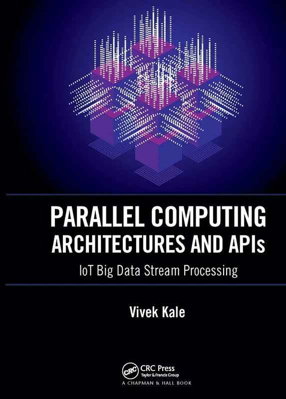 CRC Press Parallel Computing Architectures and APIs Book