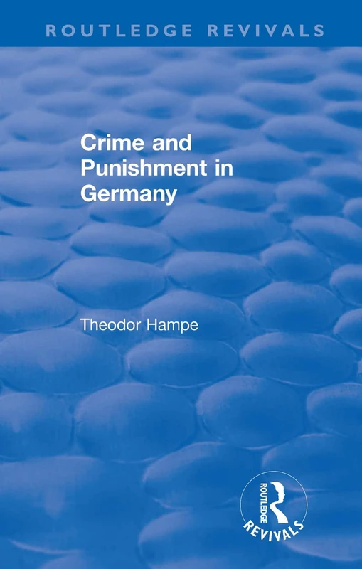 Revival: Crime and Punishment in Germany (1929) (Routledge Revivals) - Image 1