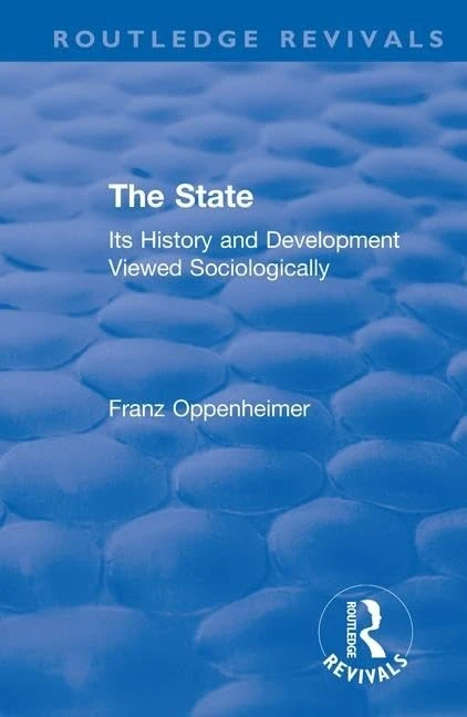 Revival: The State (1922): Its History and Development Viewed Sociologically (Routledge Revivals)