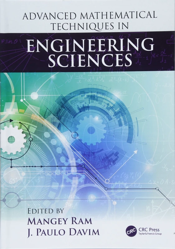 Advanced Mathematical Techniques in Engineering Sciences (Science, Technology, and Management)
