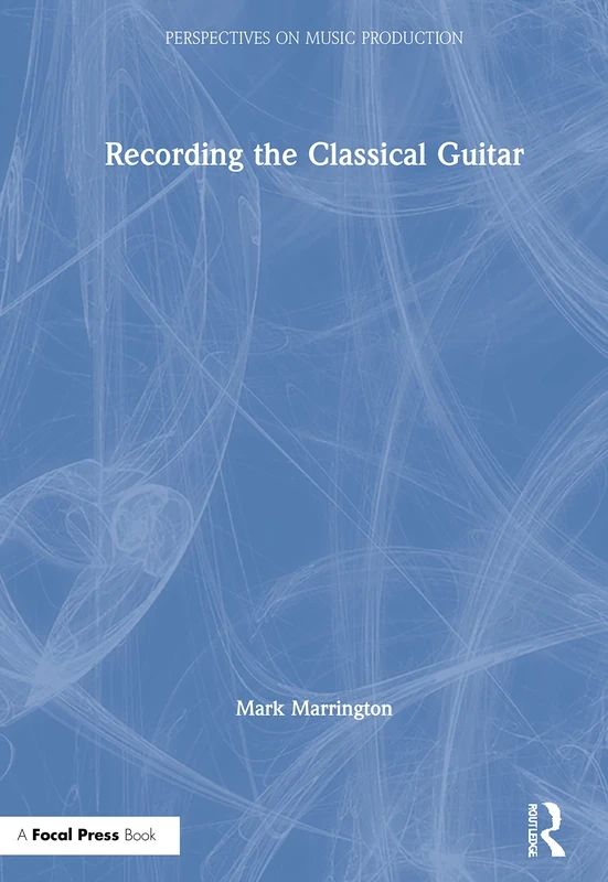 Routledge - Recording the Classical Guitar Book