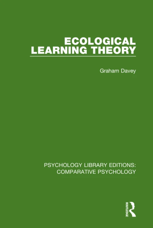 Ecological Learning Theory (Psychology Library Editions: Comparative Psychology)