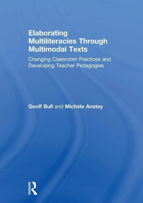 Routledge Elaborating Multiliteracies through Multimodal Texts