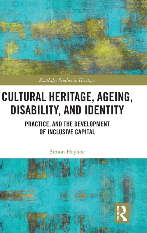 Routledge Cultural Heritage, Ageing, Disability, and Identity