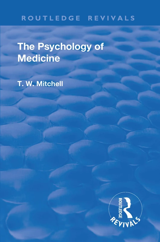 The Revival: The Psychology of Medicine (1921) (Routledge Revivals)