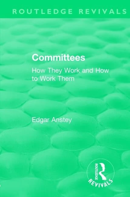 Routledge Revivals: Committees (1963): How They Work and How to Work Them - Image 1