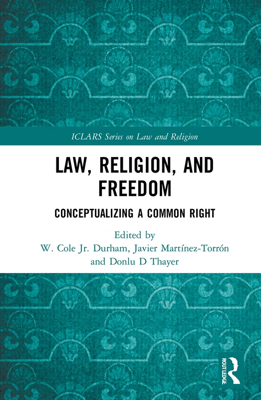 Routledge Law, Religion, and Freedom - ICLARS Series Book