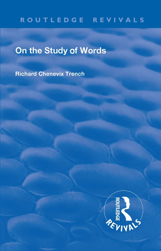 Revival: On the Study of Words (1904) (Routledge Revivals)