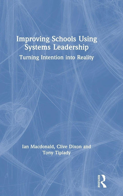Routledge - Improving Schools Using Systems Leadership