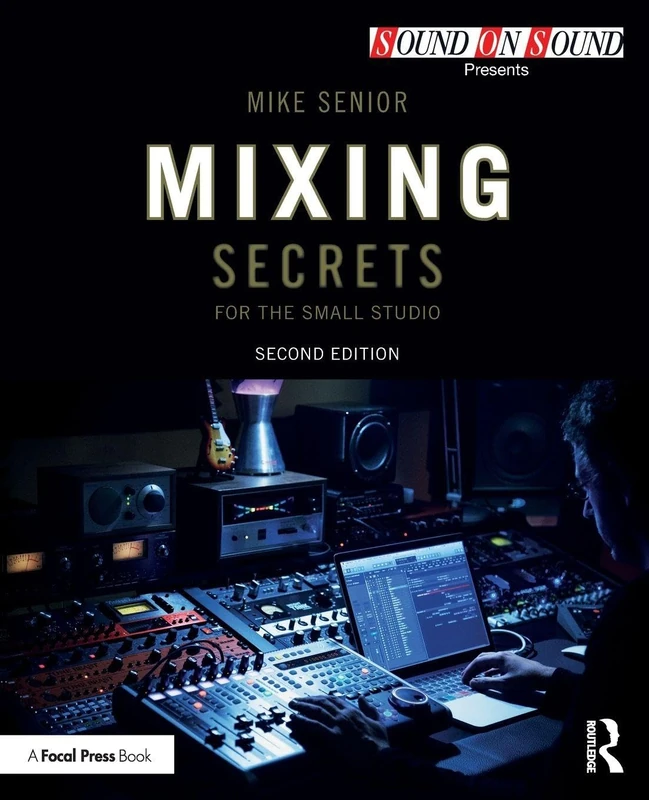 Mixing Secrets for the Small Studio - Routledge Music Guide