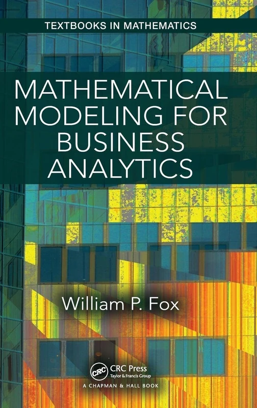 CRC Press Mathematical Modeling for Business Analytics Textbook
