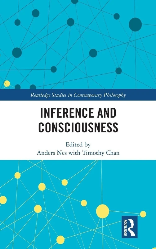 Inference and Consciousness (Routledge Studies in Contemporary Philosophy)