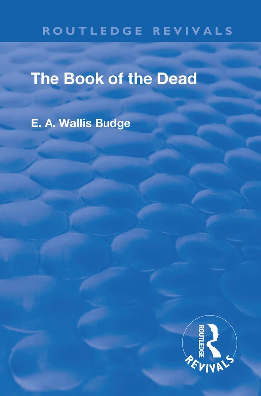 Routledge The Revival: Book of the Dead (1901) - English Translation