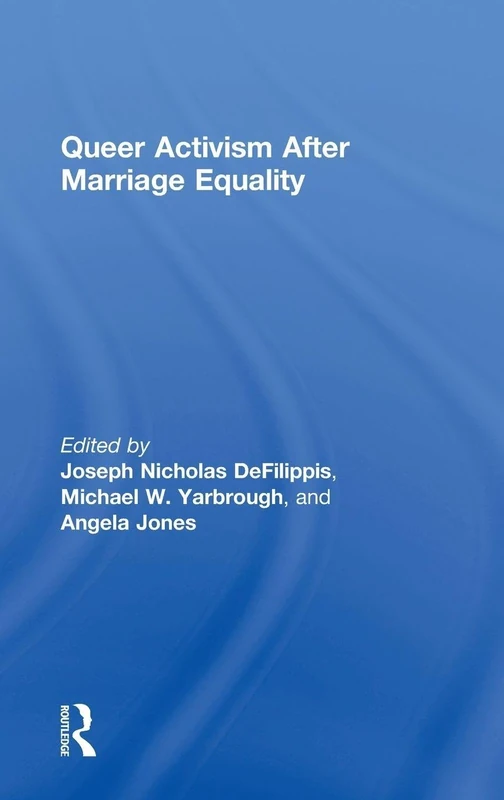 Queer Activism After Marriage Equality